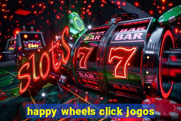 happy wheels click jogos